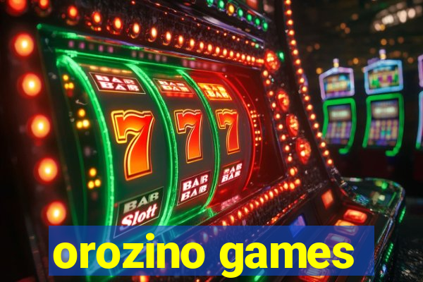 orozino games